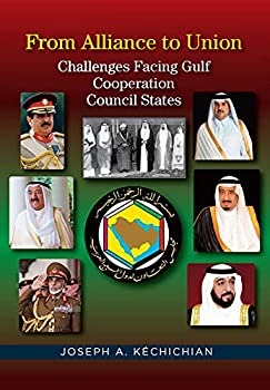 【中古】【輸入品 未使用】From Alliance to Union: Challenges Facing Gulf Cooperation Council States