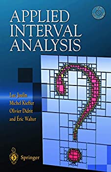 Applied Interval Analysis: With Examples in Parameter and State Estimation%カンマ% Robust Control and Robotics