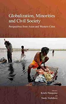 【中古】【輸入品・未使用】Globalization%カンマ% Minorities and Civil Society: Perspectives from Asian and European Cities (Stratification and Inequality)