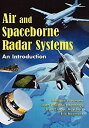 【中古】【輸入品・未使用】Air and Spaceborne Radar Systems: An Introduction (Spie Press Monograph)