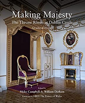 【中古】【輸入品・未使用】Making Majesty: The Throne Room at Dublin Castle%カンマ% a Cultural History