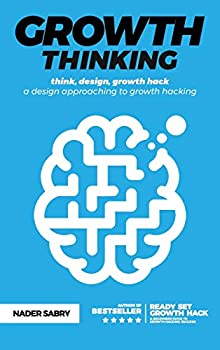 【中古】【輸入品 未使用】Growth thinking: think カンマ design カンマ growth hack -- a design approaching to growth hacking