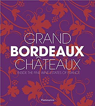 šۡ͢ʡ̤ѡGrand Bordeaux Chateaux: Inside the Fine Wine Estates of France