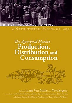 楽天ムジカ＆フェリーチェ楽天市場店【中古】【輸入品・未使用】The Agro-Food Market: Production％カンマ％ Distribution and Consumption （Rural Economy and Society in North-western Europe％カンマ％ 500-2000）