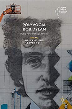 楽天ムジカ＆フェリーチェ楽天市場店【中古】【輸入品・未使用】Polyvocal Bob Dylan: Music％カンマ％ Performance％カンマ％ Literature （Palgrave Studies in Music and Literature）