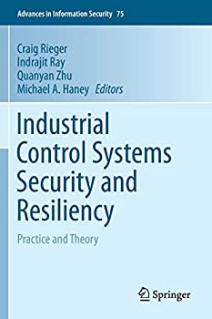 【中古】【輸入品・未使用】Industrial Control Systems Security and Resiliency: Practice and Theory (Advances in Information Security)