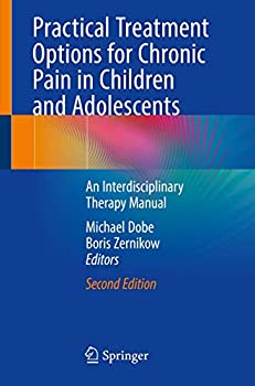 【中古】【輸入品・未使用】Practical Treatment Options for Chronic Pain in Children and Adolescents: An Interdisciplinary Therapy Manual