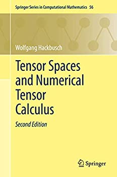 【中古】【輸入品 未使用】Tensor Spaces and Numerical Tensor Calculus (Springer Series in Computational Mathematics カンマ 56)