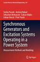 【中古】【輸入品・未使用】Synchronous Generators and Excitation Systems Operating in a Power System: Measurement Methods and Modeling (Lecture Notes in Electrica