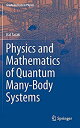 【中古】【輸入品 未使用】Physics and Mathematics of Quantum Many-Body Systems (Graduate Texts in Physics)