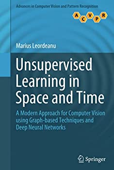 楽天ムジカ＆フェリーチェ楽天市場店【中古】【輸入品・未使用】Unsupervised Learning in Space and Time: A Modern Approach for Computer Vision using Graph-based Techniques and Deep Neural Networks （A