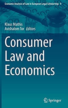 【中古】【輸入品 未使用】Consumer Law and Economics (Economic Analysis of Law in European Legal Scholarship カンマ 9)