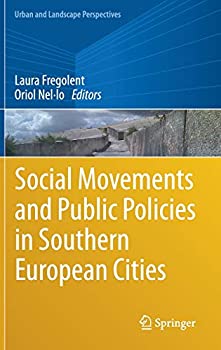 【中古】【輸入品・未使用】Social Movements and Public Policies in Southern European Cities (Urban and Landscape Perspectives%カンマ% 21)