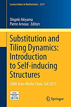 楽天ムジカ＆フェリーチェ楽天市場店【中古】【輸入品・未使用】Substitution and Tiling Dynamics: Introduction to Self-inducing Structures: CIRM Jean-Morlet Chair％カンマ％ Fall 2017 （Lecture Notes in Mat