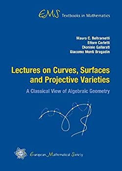 【中古】【輸入品 未使用】Lectures on Curves カンマ Surfaces and Projective Varieties: A Classical View of Algebraic Geometry (EMS Textbooks in Mathematics)