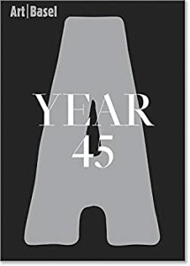 【中古】【輸入品・未使用】Art / Basel: Year 45 (Art Basel)