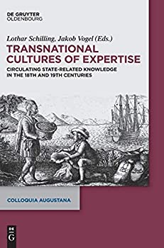楽天ムジカ＆フェリーチェ楽天市場店【中古】【輸入品・未使用】The Transnational Culture of Expertise: Circulating State-related Knowledge in the 18th and 19th Centuries （Colloquia Augustana）