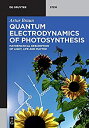 【中古】【輸入品 未使用】Quantum Electrodynamics of Photosynthesis: Mathematical Description of Light カンマ Life and Matter (De Gruyter Stem)