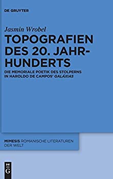 楽天ムジカ＆フェリーチェ楽天市場店【中古】【輸入品・未使用】Topografien Des 20 Jahrhunderts: Die Memoriale Poetik Des Stolperns in Haroldo De Campos Galaxias （Issn％カンマ％ 82）