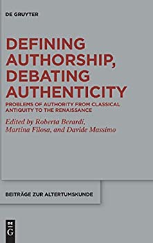【中古】【輸入品・未使用】Defining Authorship%カンマ% Debating Authenticity: Problems of Authority from Classical Antiquity to the Renaissance (Issn)