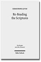 【中古】【輸入品・未使用】Re-Reading the Scriptures: Essays on the Literary History of the Old Testament (Forschungen Zum Alten Testament)