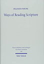 Ways of Reading Scripture: Collected Papers (Wissenschaftliche Untersuchungen zum Neuen Testament)