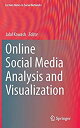 yÁzyAiEgpzOnline Social Media Analysis and Visualization (Lecture Notes in Social Networks)