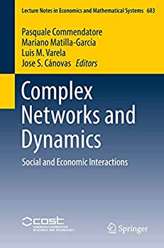 【中古】【輸入品・未使用】Complex Networks and Dynamics: Social and Economic Interactions (Lecture Notes in Economics and Mathematical Systems)