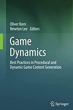 楽天ムジカ＆フェリーチェ楽天市場店【中古】【輸入品・未使用】Game Dynamics: Best Practices in Procedural and Dynamic Game Content Generation