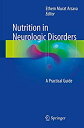 Nutrition in Neurologic Disorders: A Practical Guide