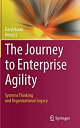 【中古】【輸入品・未使用】The Journey to Enterprise Agility: Systems Thinking and Organizational Legacy