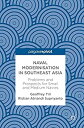 【中古】【輸入品・未使用】Naval Modernisation in Southeast Asia: Problems and Prospects for Small and Medium Navies