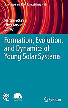 【中古】【輸入品・未使用】Formation%カンマ% Evolution%カンマ% and Dynamics of Young Solar Systems (Astrophysics and Space Science Library%カンマ% 445)