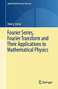 ॸե꡼ŷԾŹ㤨֡šۡ͢ʡ̤ѡFourier Series%% Fourier Transform and Their Applications to Mathematical Physics (Applied Mathematical Sciences%% 197פβǤʤ56,823ߤˤʤޤ