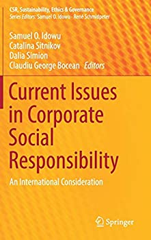 Current Issues in Corporate Social Responsibility: An International Consideration (CSR%カンマ% Sustainability%カンマ% Ethics & Governance)