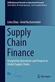 【中古】【輸入品 未使用】Supply Chain Finance: Integrating Operations and Finance in Global Supply Chains (EURO Advanced Tutorials on Operational Research)