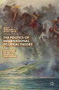 【中古】【輸入品 未使用】The Politics of International Political Theory: Reflections on the Works of Chris Brown