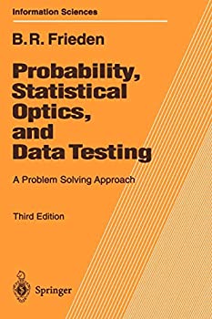 【中古】【輸入品・未使用】%ダブルクォーテ%Probability%カンマ% Statistical Optics%カンマ% and Data Testing%ダブルクォーテ%: A Problem Solving Approach (Springer Series in Informa