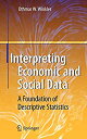 【中古】【輸入品・未使用】Interpreting Economic and Social Data: A Foundation of Descriptive Statistics