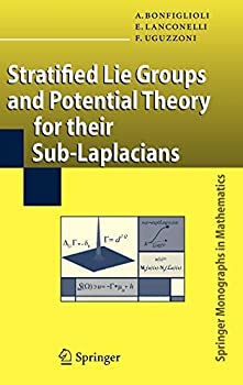 【中古】【輸入品 未使用】Stratified Lie Groups and Potential Theory for Their Sub-Laplacians (Springer Monographs in Mathematics)