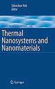 【中古】【輸入品・未使用】Thermal Nanosystems and Nanomaterials (Topics in Applied Physics%カンマ% 118)