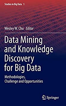 楽天ムジカ＆フェリーチェ楽天市場店【中古】【輸入品・未使用】Data Mining and Knowledge Discovery for Big Data: Methodologies％カンマ％ Challenge and Opportunities （Studies in Big Data％カンマ％ 1）