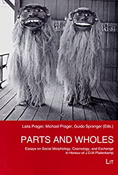 楽天ムジカ＆フェリーチェ楽天市場店【中古】【輸入品・未使用】Parts and Wholes: Essays on Social Morphology％カンマ％ Cosmology％カンマ％ and Exchange in Honour of J. D. M. Platenkamp （Ethnologie: Forschung