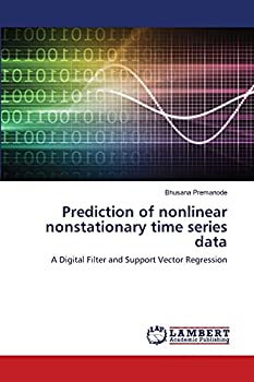 【中古】【輸入品 未使用】Prediction of nonlinear nonstationary time series data: A Digital Filter and Support Vector Regression