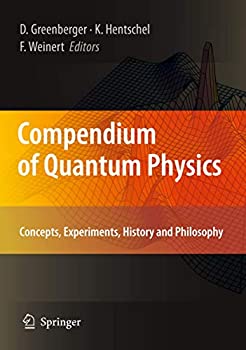【中古】【輸入品 未使用】Compendium of Quantum Physics: Concepts カンマ Experiments カンマ History and Philosophy