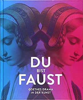 【中古】【輸入品・未使用】Du bist Faust: Goethes Drama in der Kunst