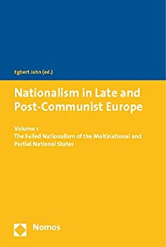 【中古】【輸入品・未使用】Nationalism in Late and Post-Communist Europe: The Failed Nationalism of the Multinational and Partial National States