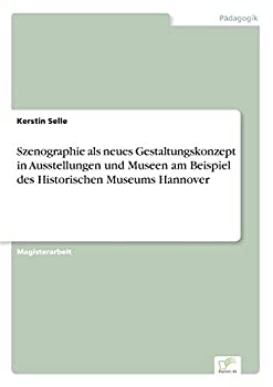 楽天ムジカ＆フェリーチェ楽天市場店【中古】【輸入品・未使用】Szenographie als neues Gestaltungskonzept in Ausstellungen und Museen am Beispiel des Historischen Museums Hannover