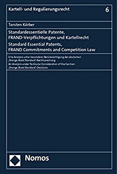 【中古】【輸入品 未使用】Standard Essential Patents カンマ Frand Commitments and Competition Law: An Analysis Under Particular Consideration of the German 039 orange