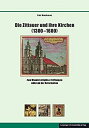 【中古】【輸入品・未使用】Die Zittauer und ihre Kirchen (1300-1600): Zum Wandel religioeser S...